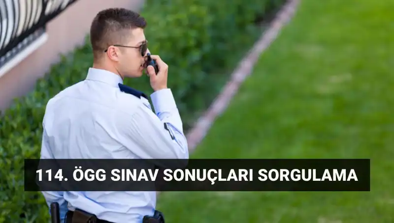 Özel Güvenlik Sınav Sonuçları Açıklandı: 114. Dönem Sonuçları İçin Tıklayın!