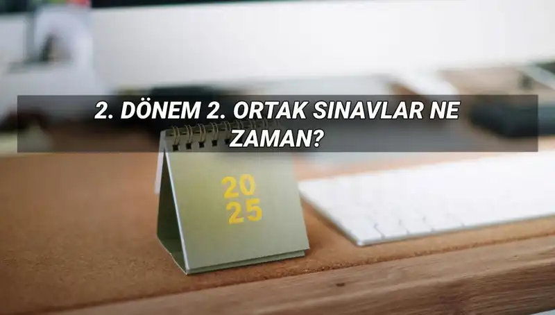 2025 MEB Ortak Sınav Tarihleri Belli Oldu: Öğrenciler Dikkat!