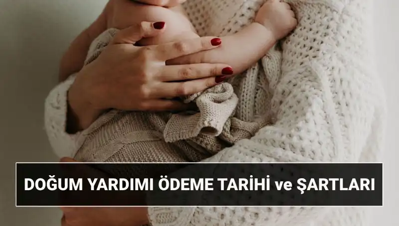 2025’te Doğum Yardımında Yeni Dönem: Başvuru ve Şartlar Neler?