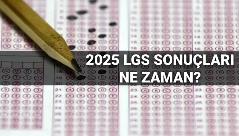 LGS Sonuçları Ne Zaman Açıklanacak? MEB'den Önemli Açıklama!