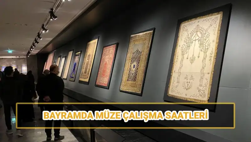 Ramazan Bayramı'nda Müzeler Açık mı? Program Detayları Burada!